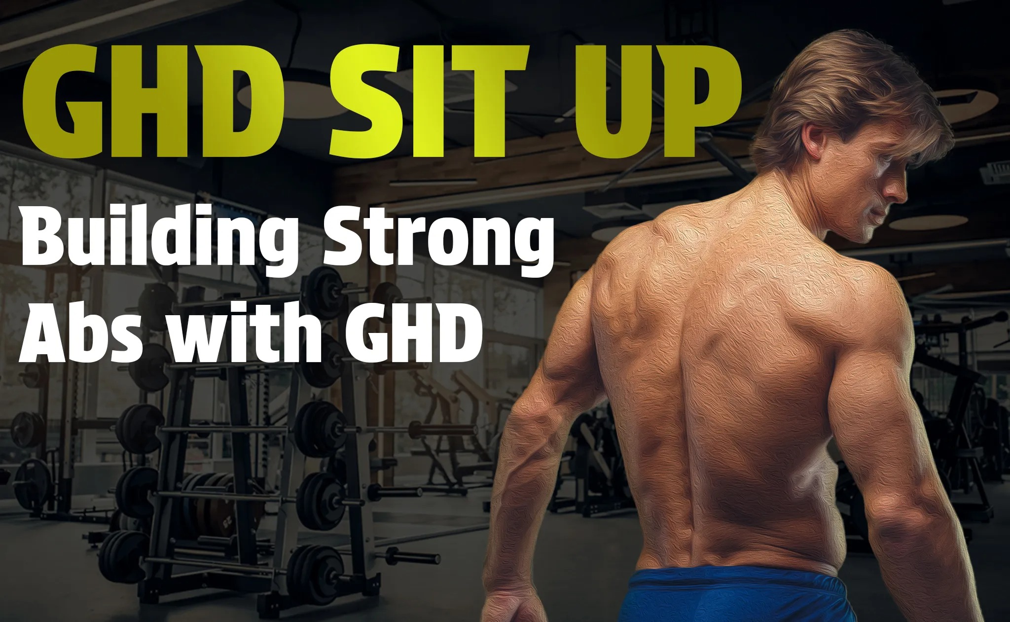 GHD Sit Up: Building Strong Abs with GHD